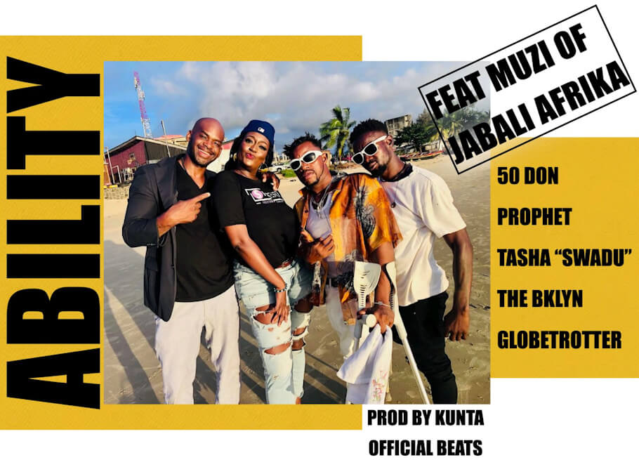 Feat Muzi Poster: Ability Feat Muzi of Jabali Afrika. 50 Don, Prophet, Tasha Swadu, The BKLYN, Globetrotter. Prod by Kunta Official Beats.