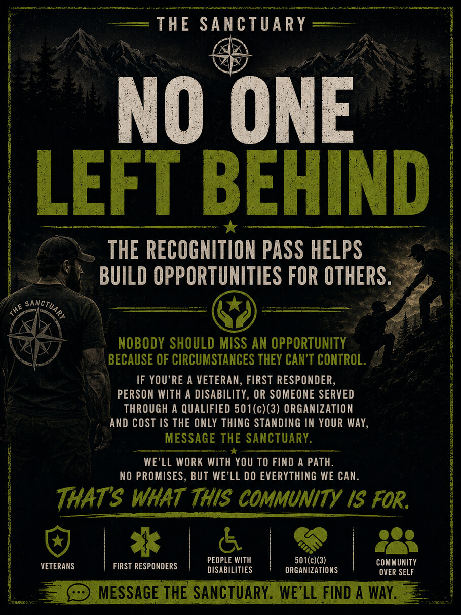 A bold promotional poster for The Sanctuary features a rugged black, olive green, and white color scheme with a mountainous wilderness backdrop. Large text reads No One Left Behind, followed by a message explaining that the organization's Recognition Pass helps create opportunities for veterans, first responders, people with disabilities, and individuals served through qualified 501(c)(3) organizations when cost is the primary barrier.