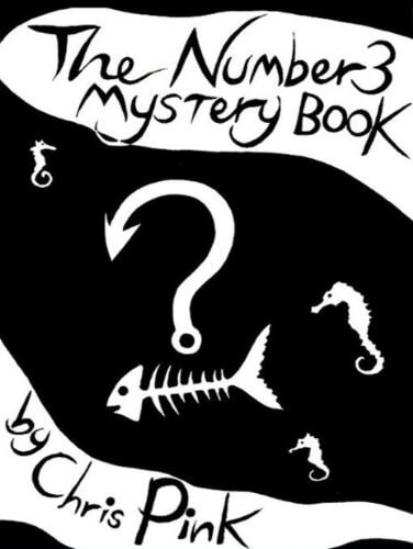 Book cover of The Number 3 Mystery Book written by Chris Pink.