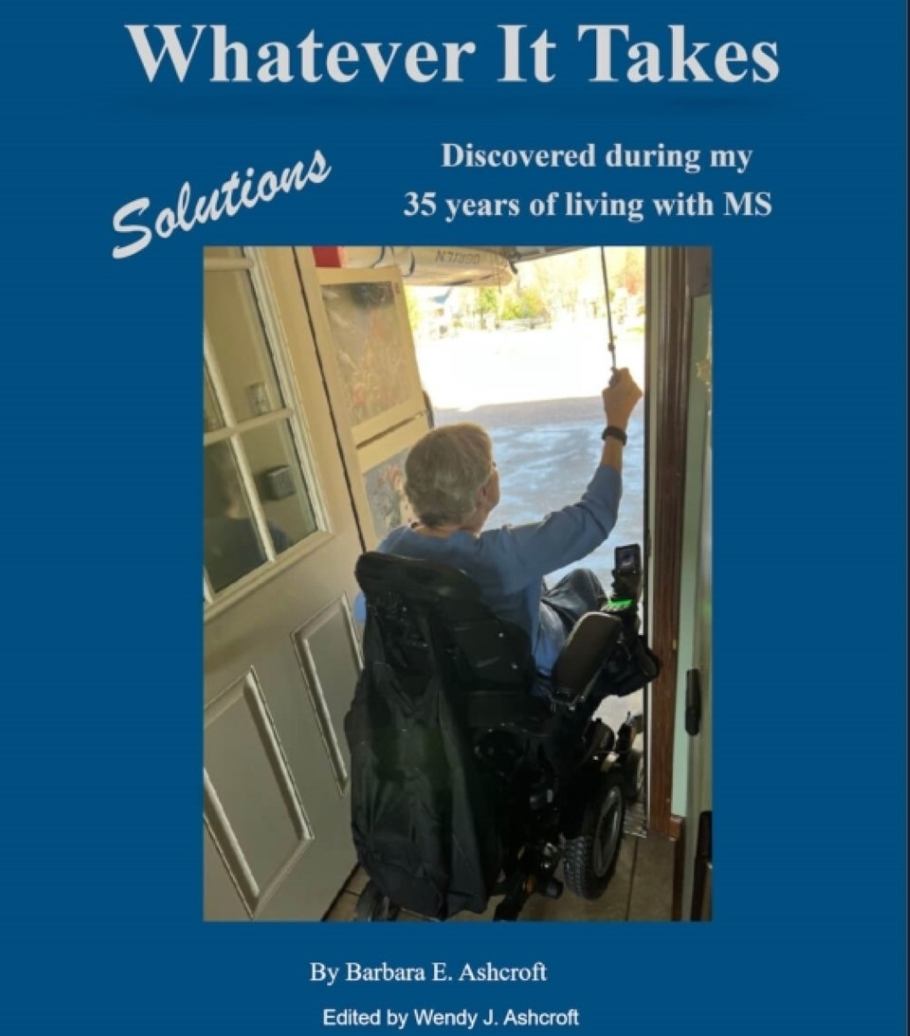 Book cover image of Whatever It Takes: Solutions Discovered During My 35 Years Living with MS written by Barbara E Ashcroft.